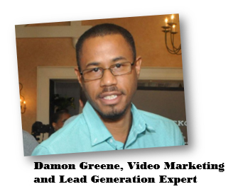 Damon Greene, Video Marketing and Lead Generation Expert
